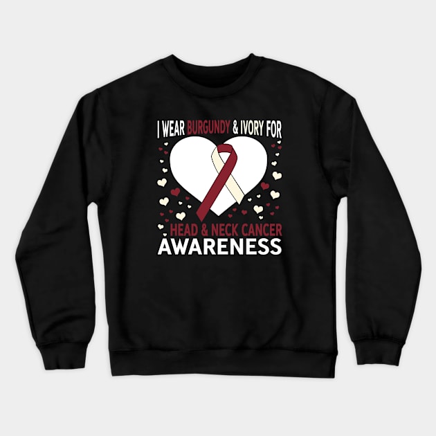 I Wear Burgundy & Ivory For Support Head & Neck Cancer Awareness Crewneck Sweatshirt by mateobarkley67